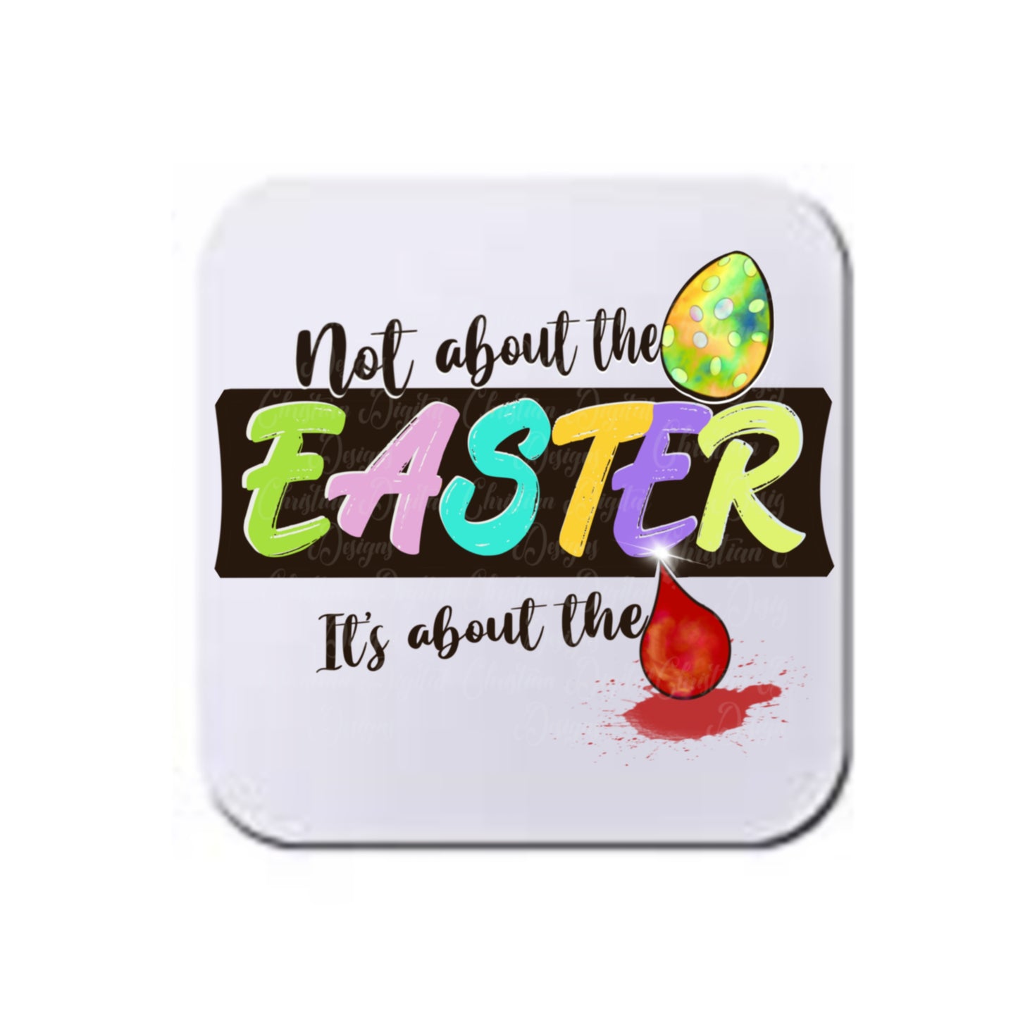 Easter It’s Not About The Egg It’s About The Blood