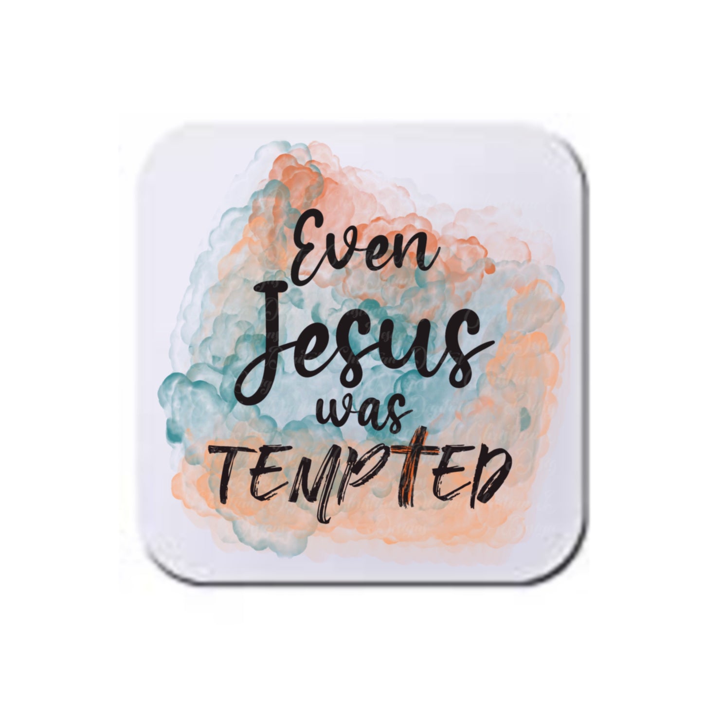 Even Jesus Was Tempted