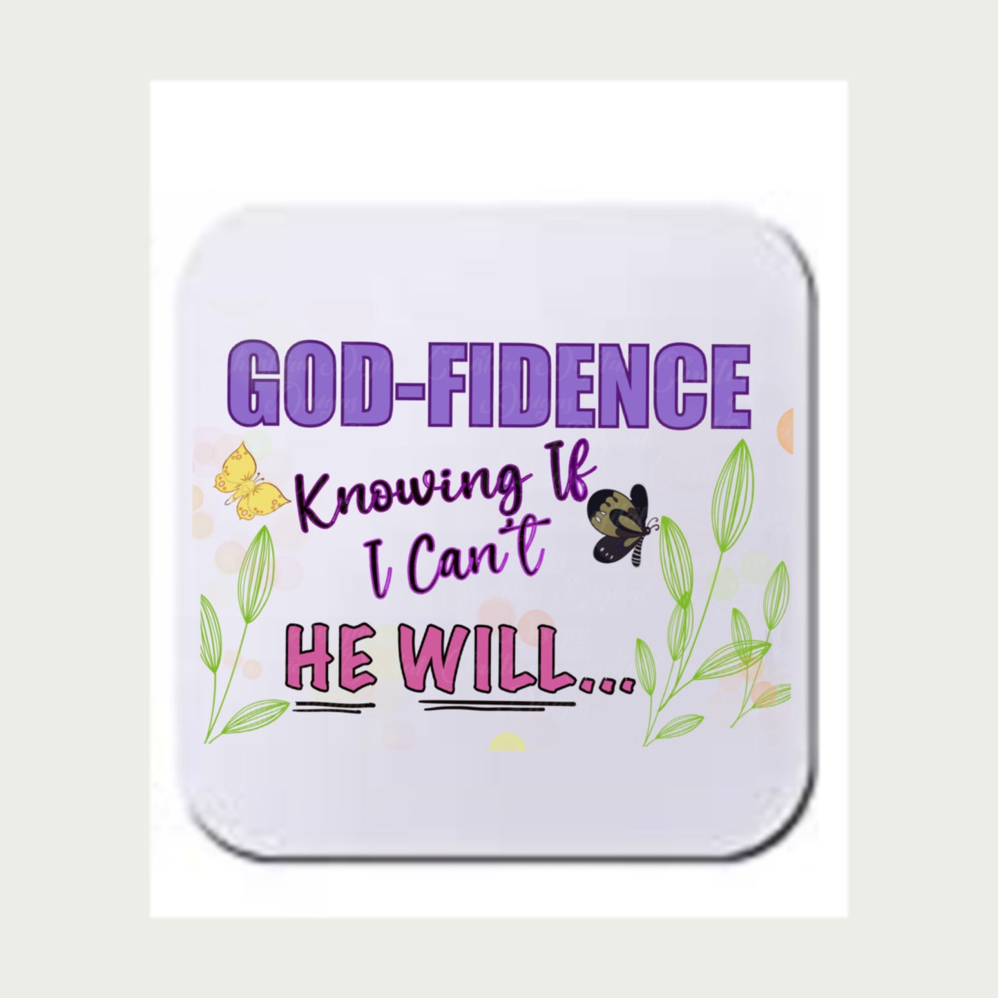 God-Fidence Knowing If I Can’t He Will