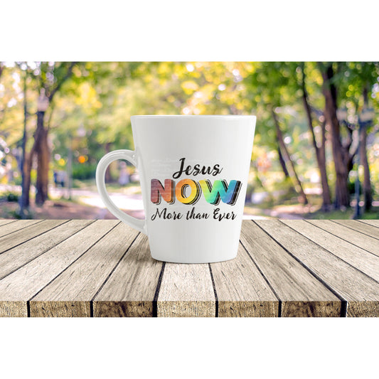 Jesus Now More Than Ever