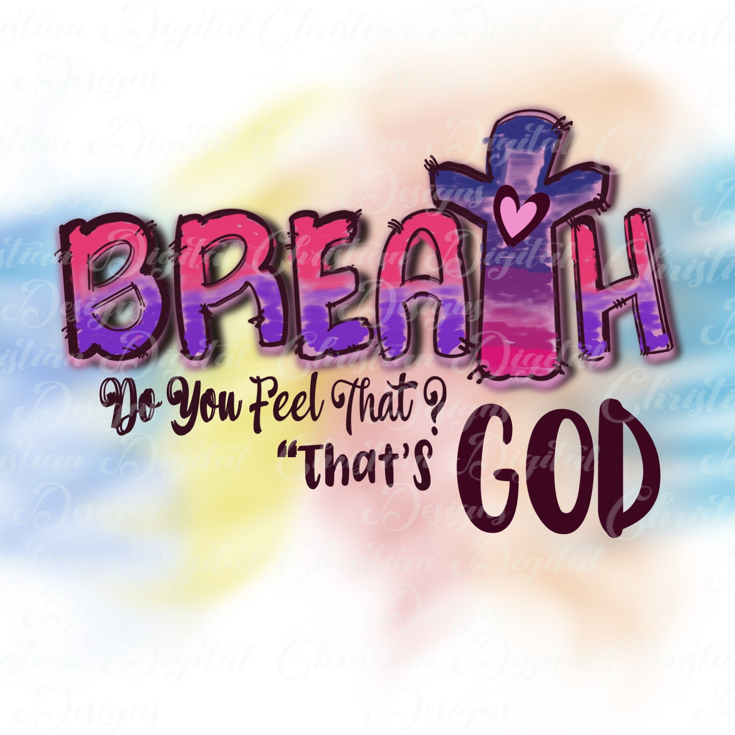 Breath Do You Feel That? That's God