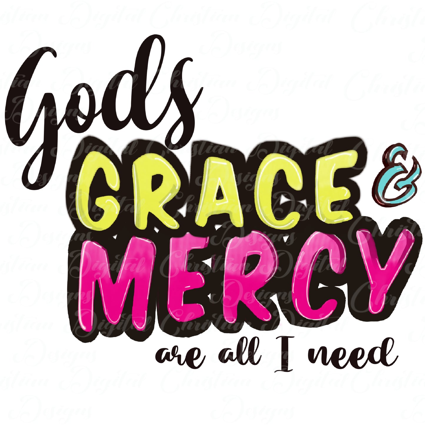 God's Grace & Mercy Are All I Need