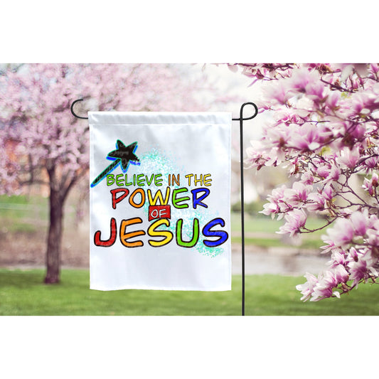 Believe In The Power Of Jesus