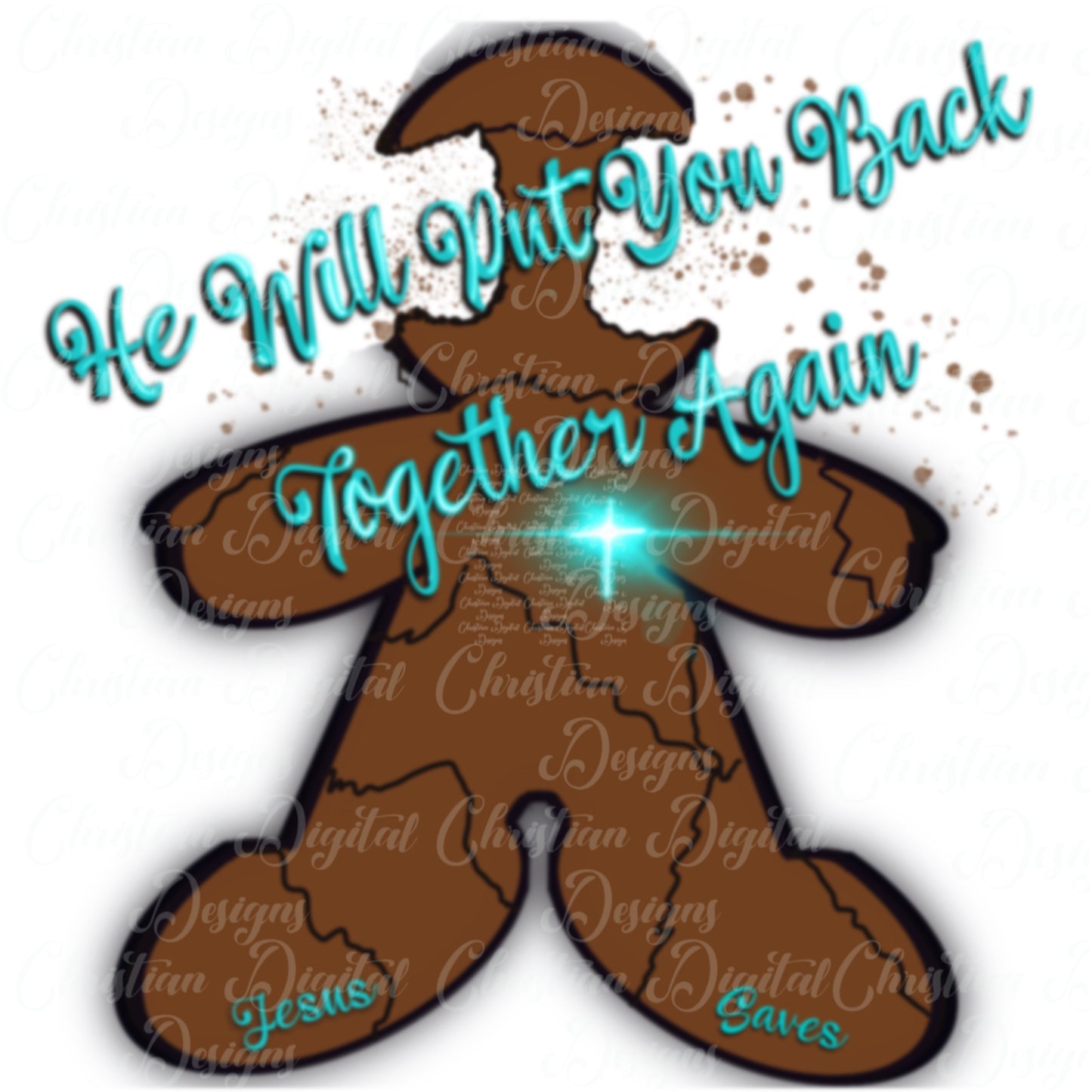 He Will Put You Back Together Again (Gingerbread Man)