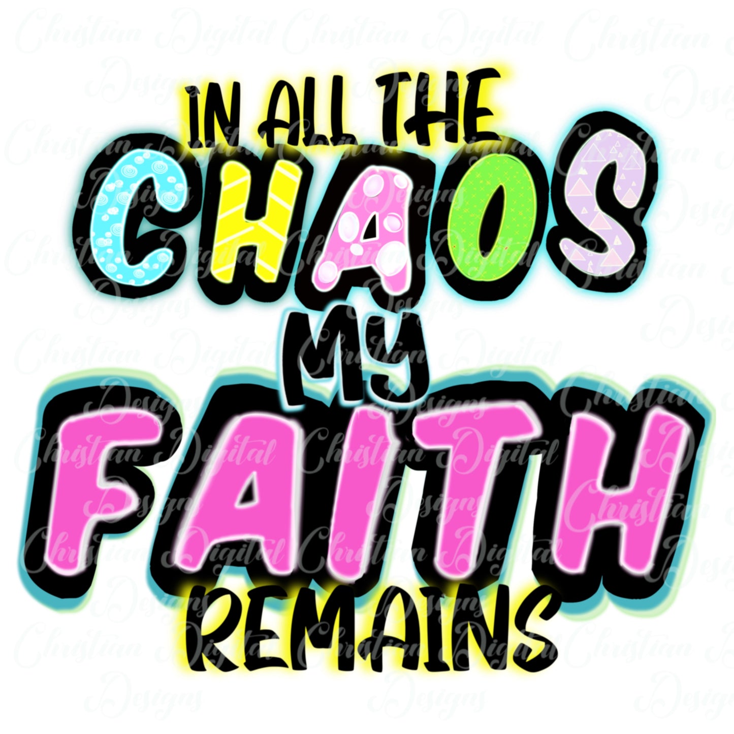 In All The Chaos My Faith Remains