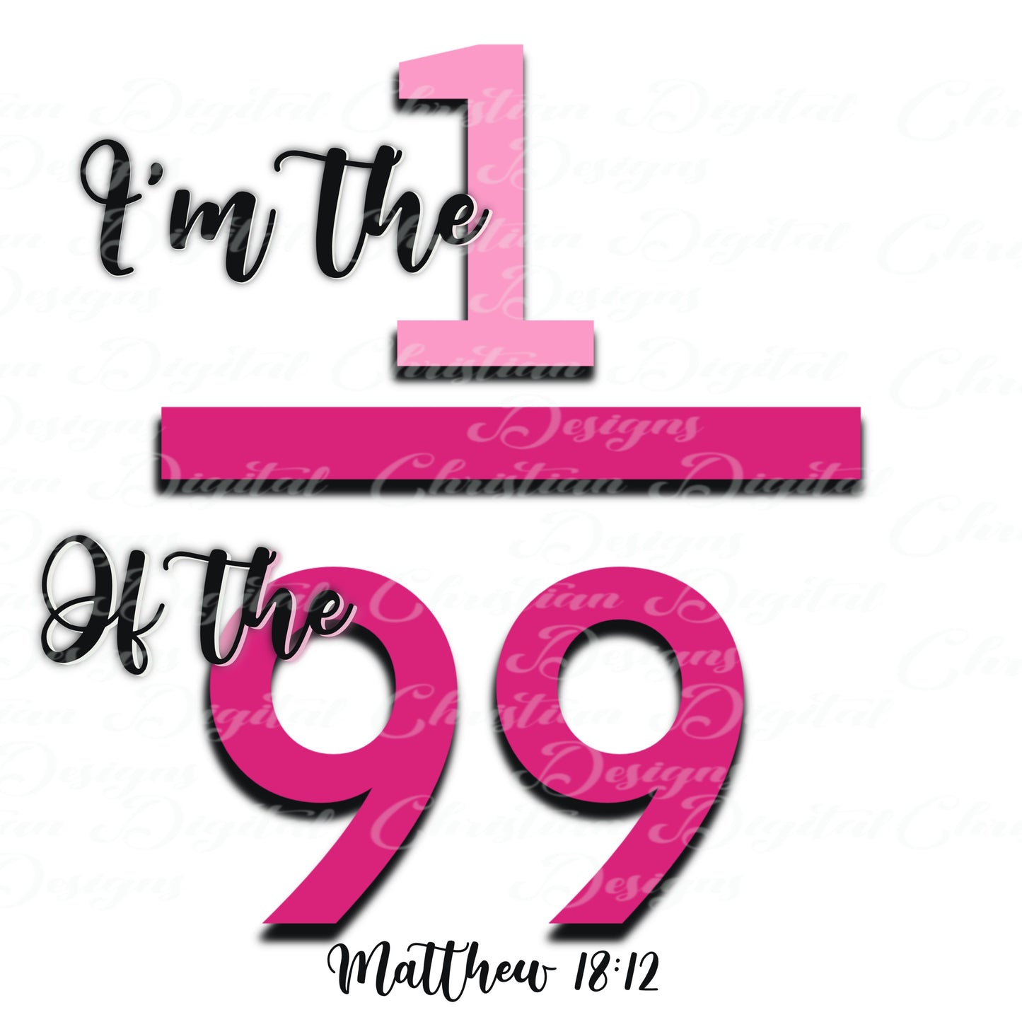 I'm The 1 Of The 99 Matthew 18:12