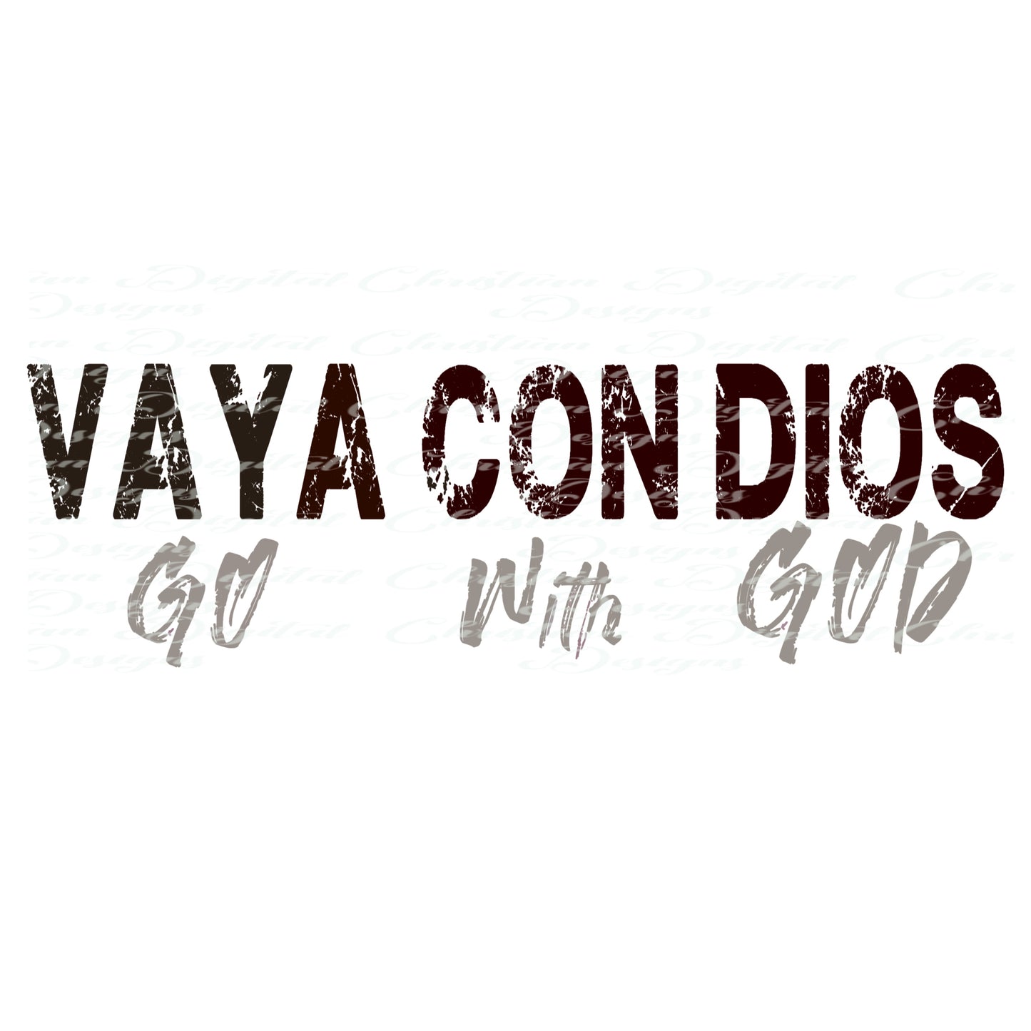 Vaya Con Dios Go With God (Black Lettering)