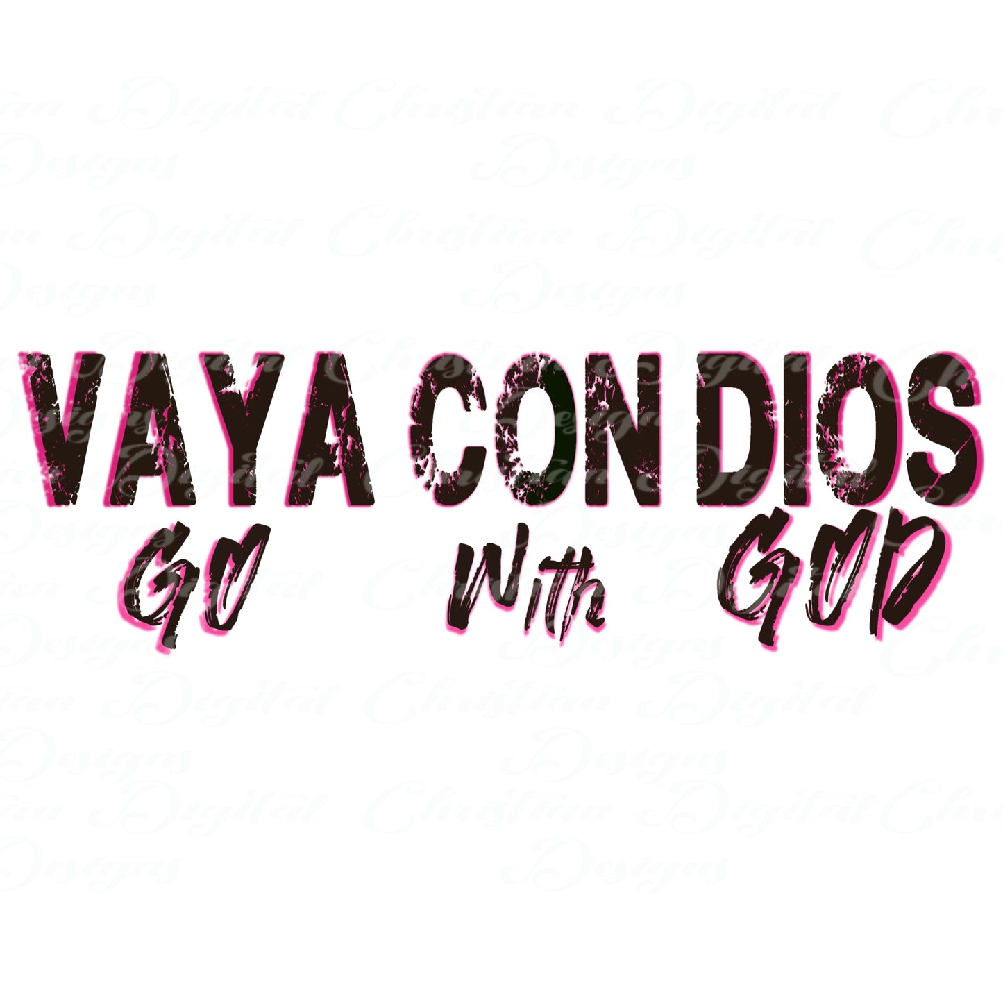 Vaya Con Dios Go With God (Pink Lettering)