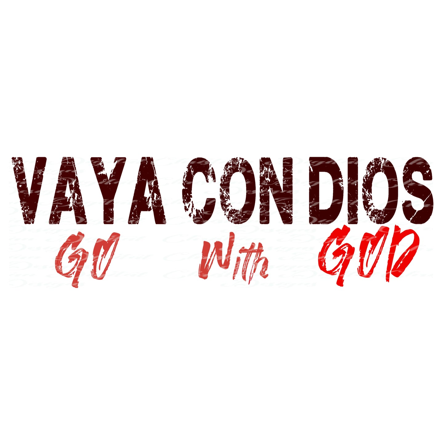 Vaya Con Dios Go With God (Red Lettering)