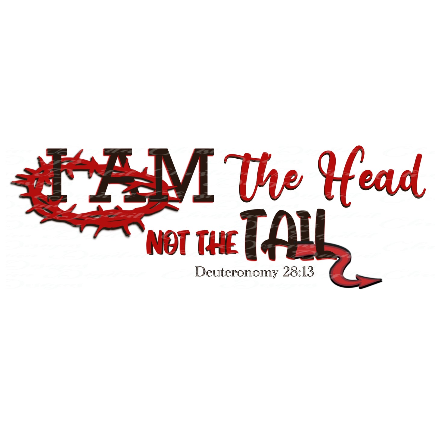 I Am The Head Not The Tail Deuteronomy 28:13