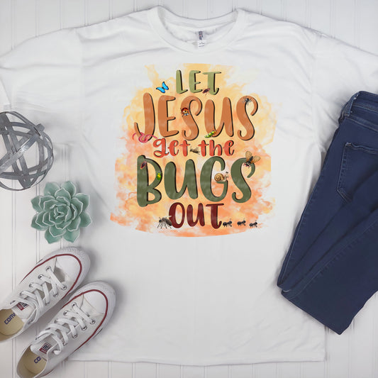 Let Jesus Get The Bugs Out (Natural Color)