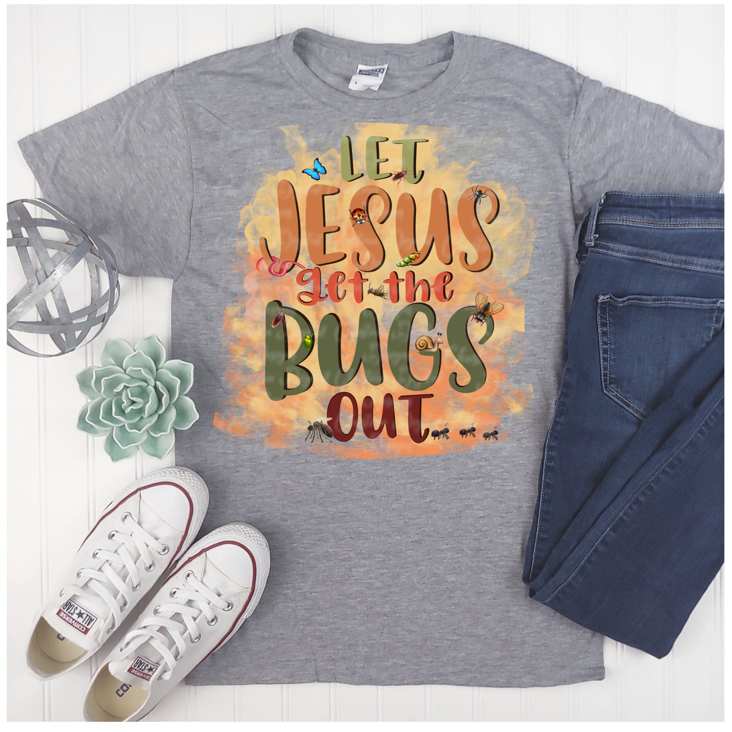 Let Jesus Get The Bugs Out (Natural Color)