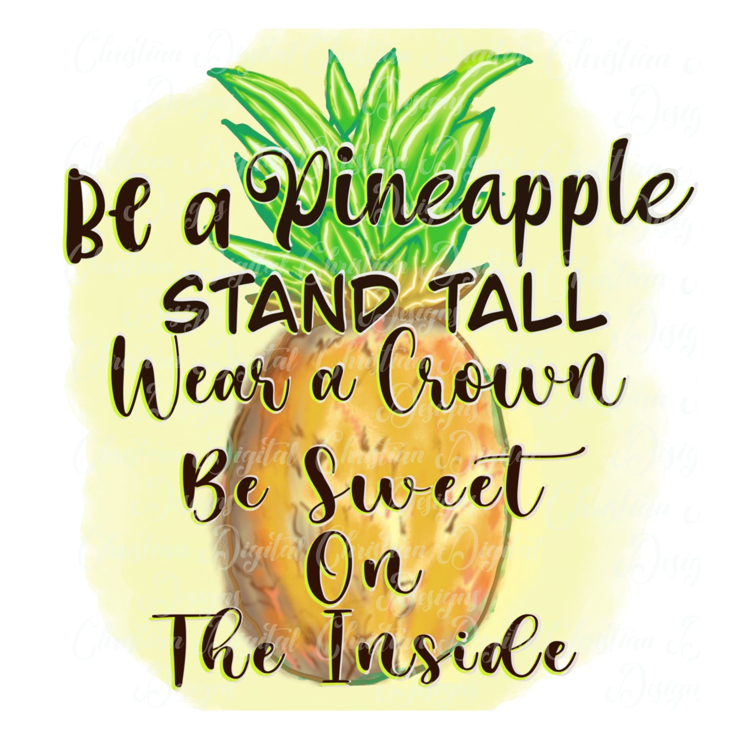 Be A Pineapple Stand Tall Wear A Crown Be Sweet On The Inside