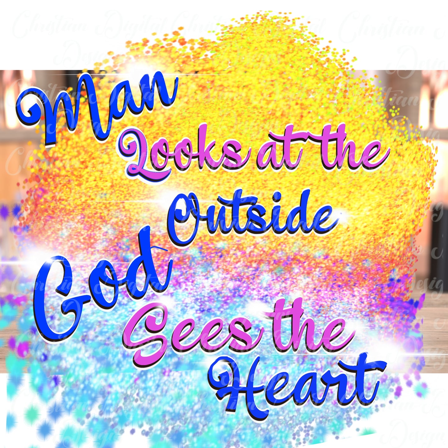 Man Looks At The Outside God Sees The Heart