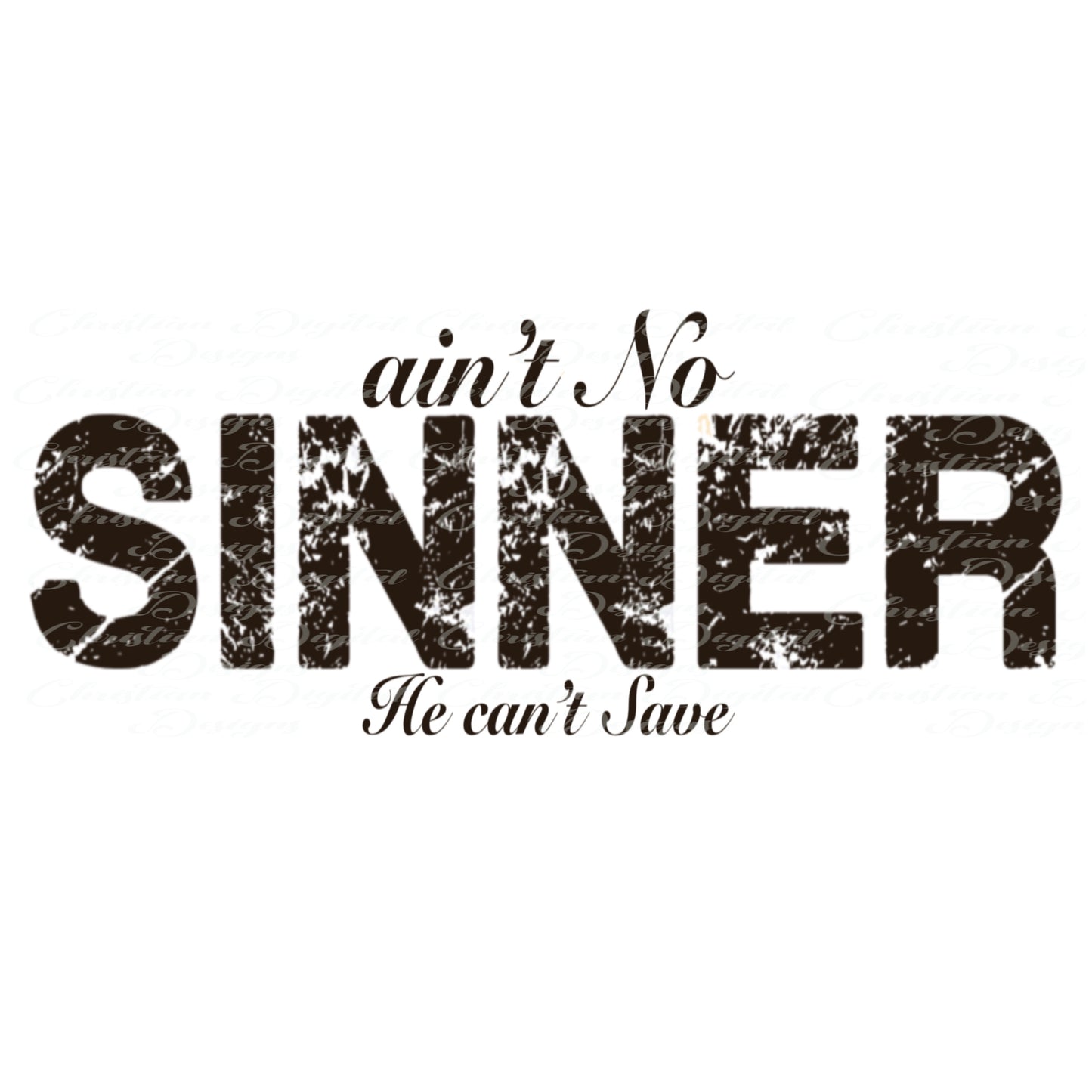 Ain't No Sinner He Can't Save (Black)