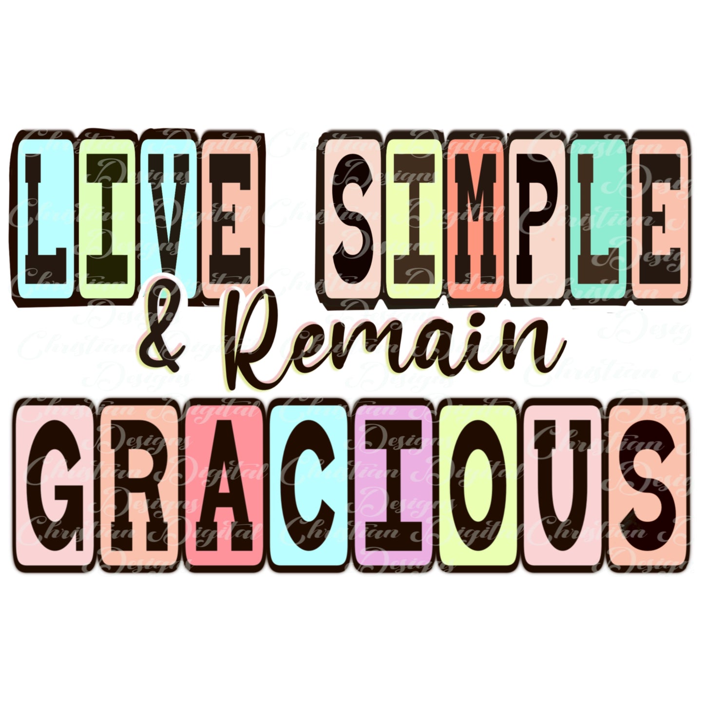 Live Simple And Remain Gracious