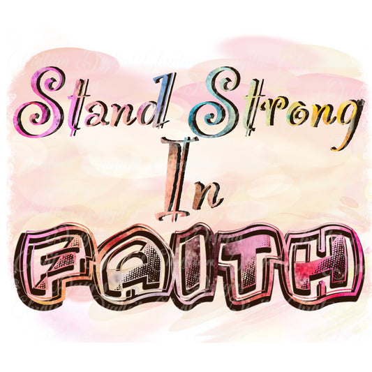 Stand Strong In Faith