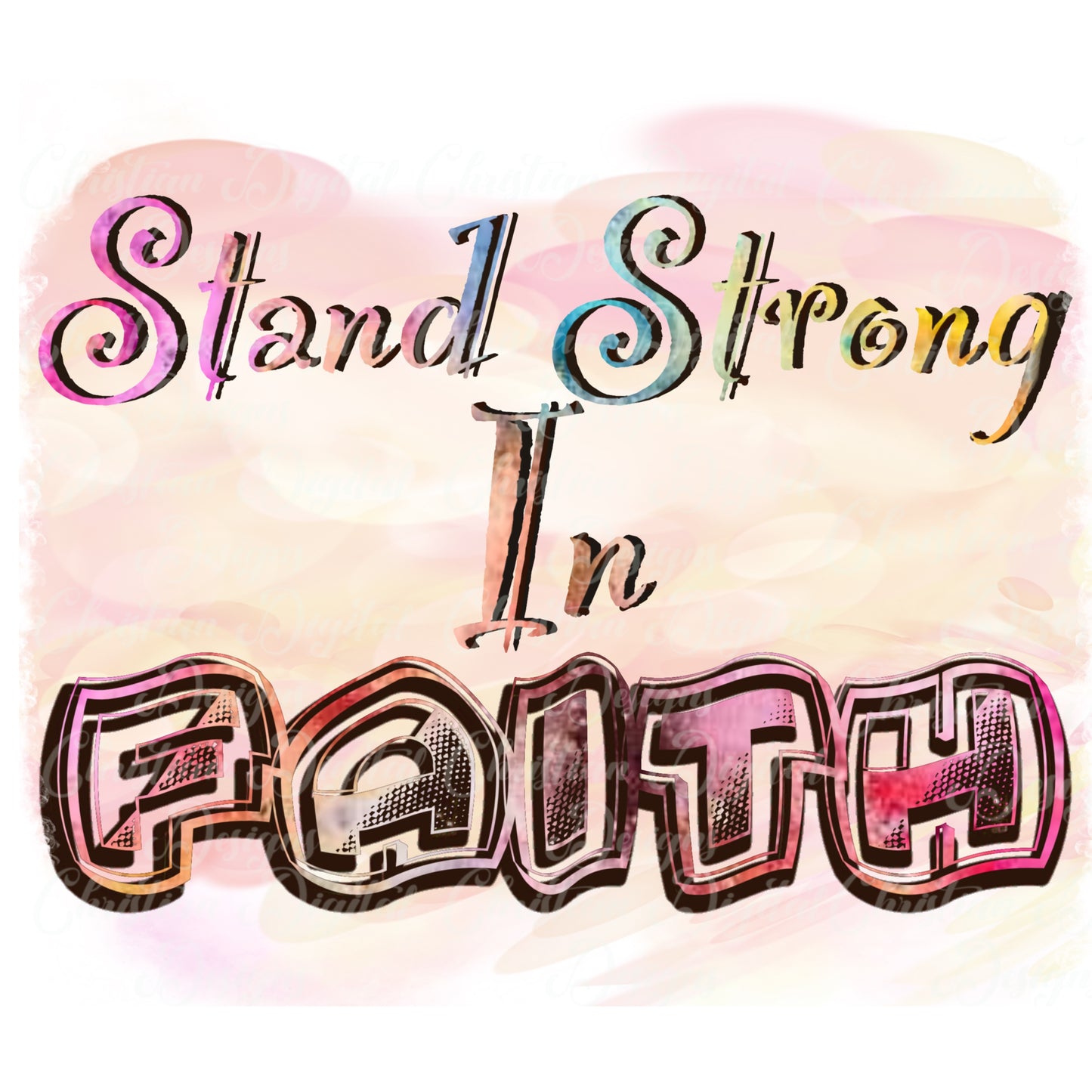 Stand Strong In Faith