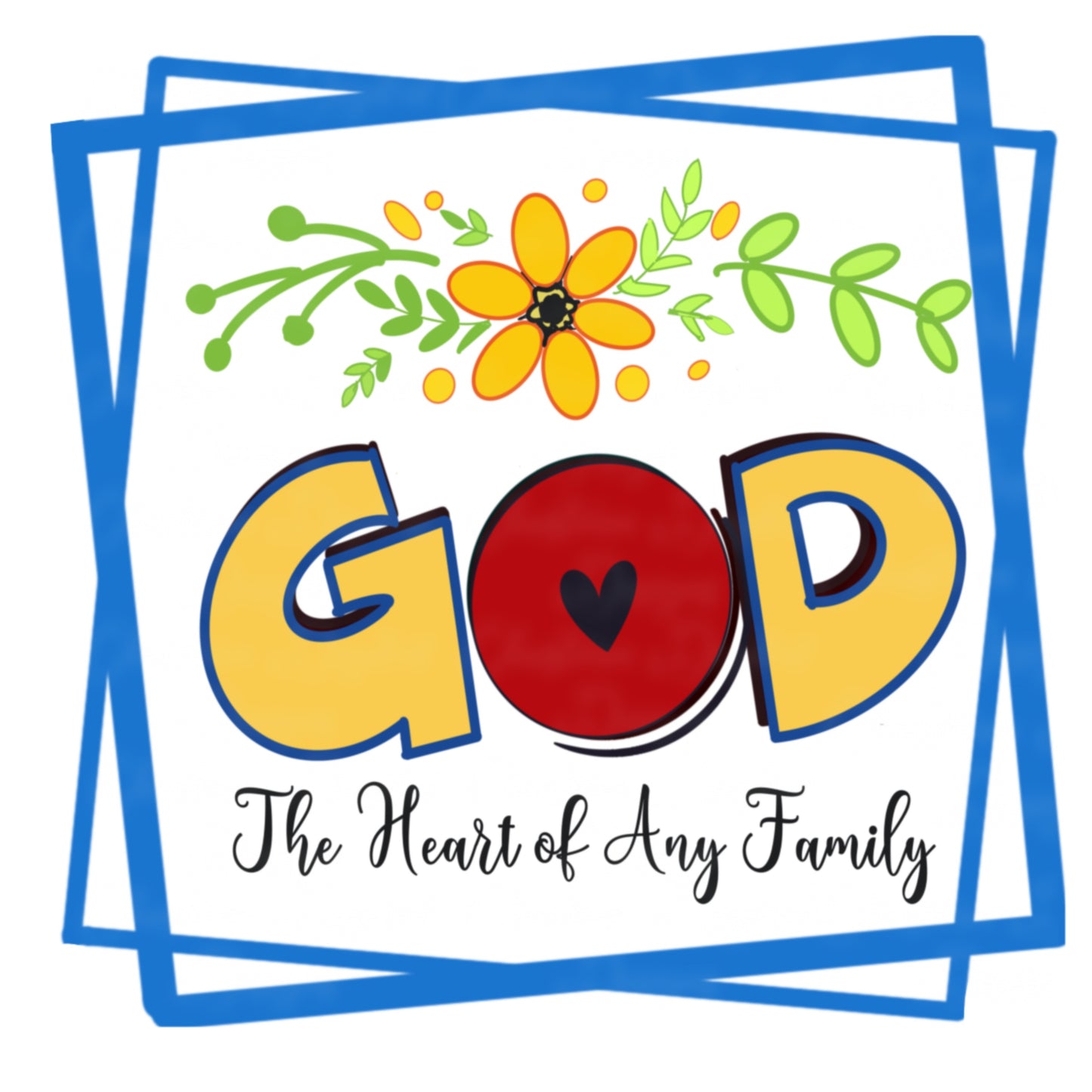 God The Heart Of Any Family