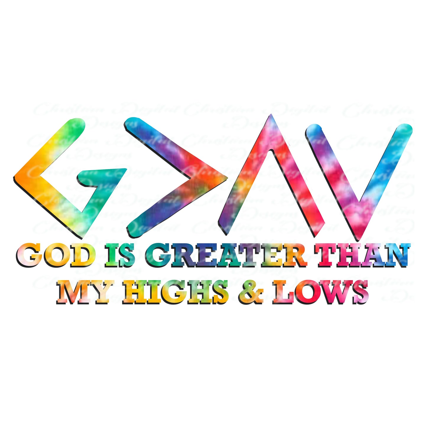 God Is Greater Than My Highs & Lows (Multicolor)