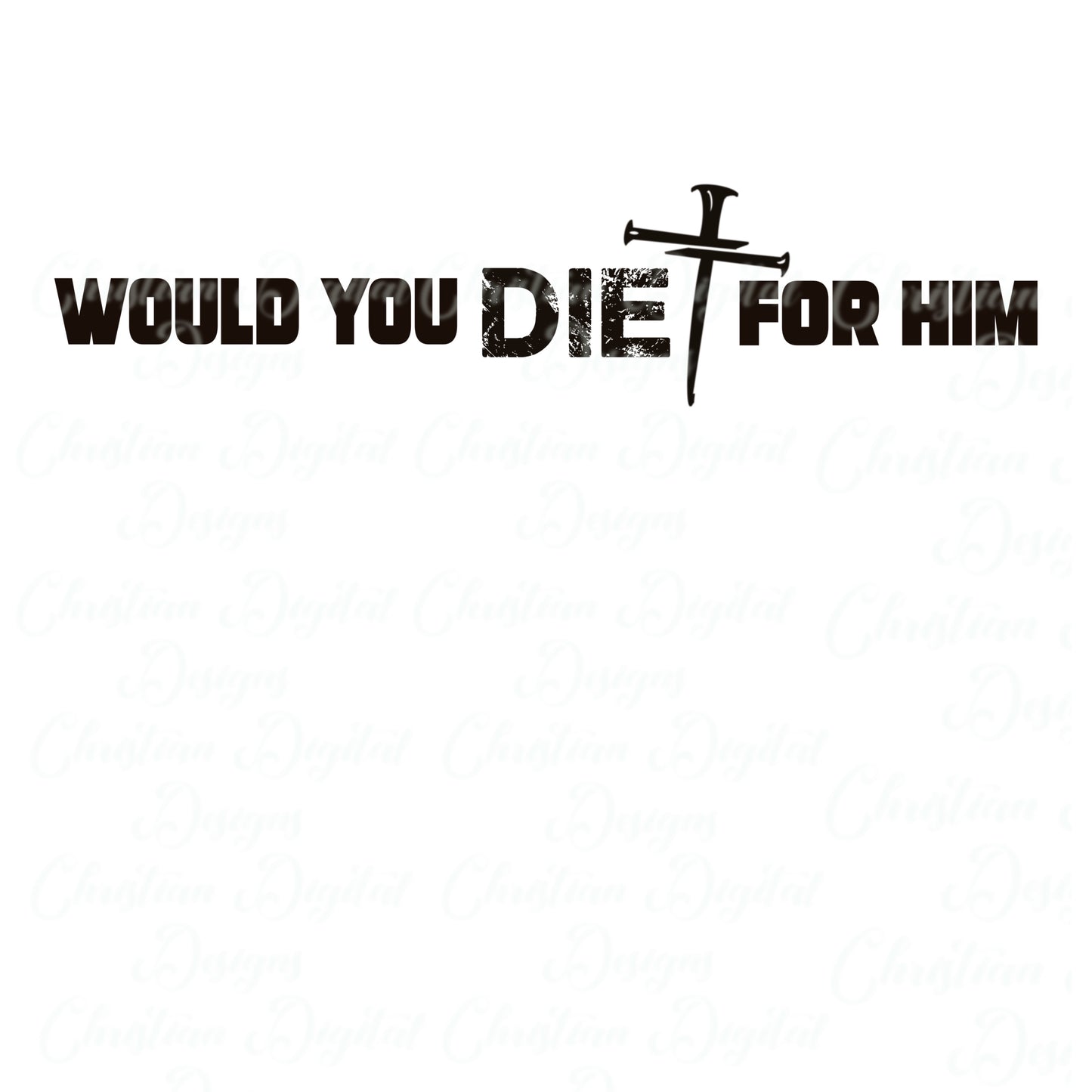 Would You Die For Him (Nail Cross)