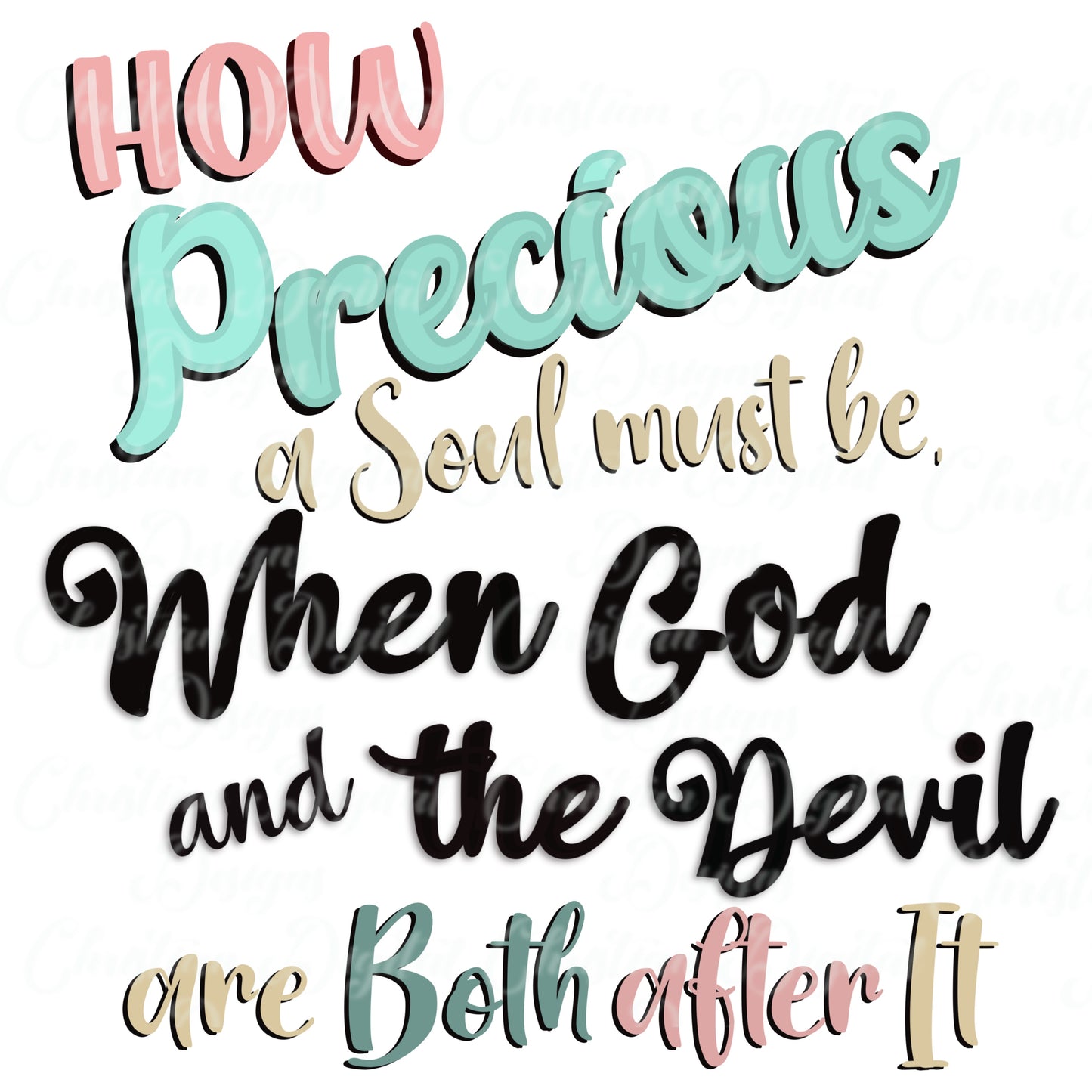 How Precious A Soul Must Be When God And The Devil Are Both After It