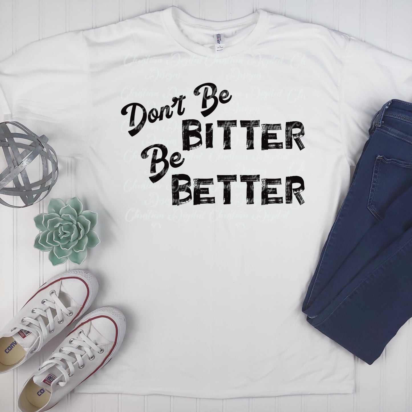 Don't Be Bitter Be Better