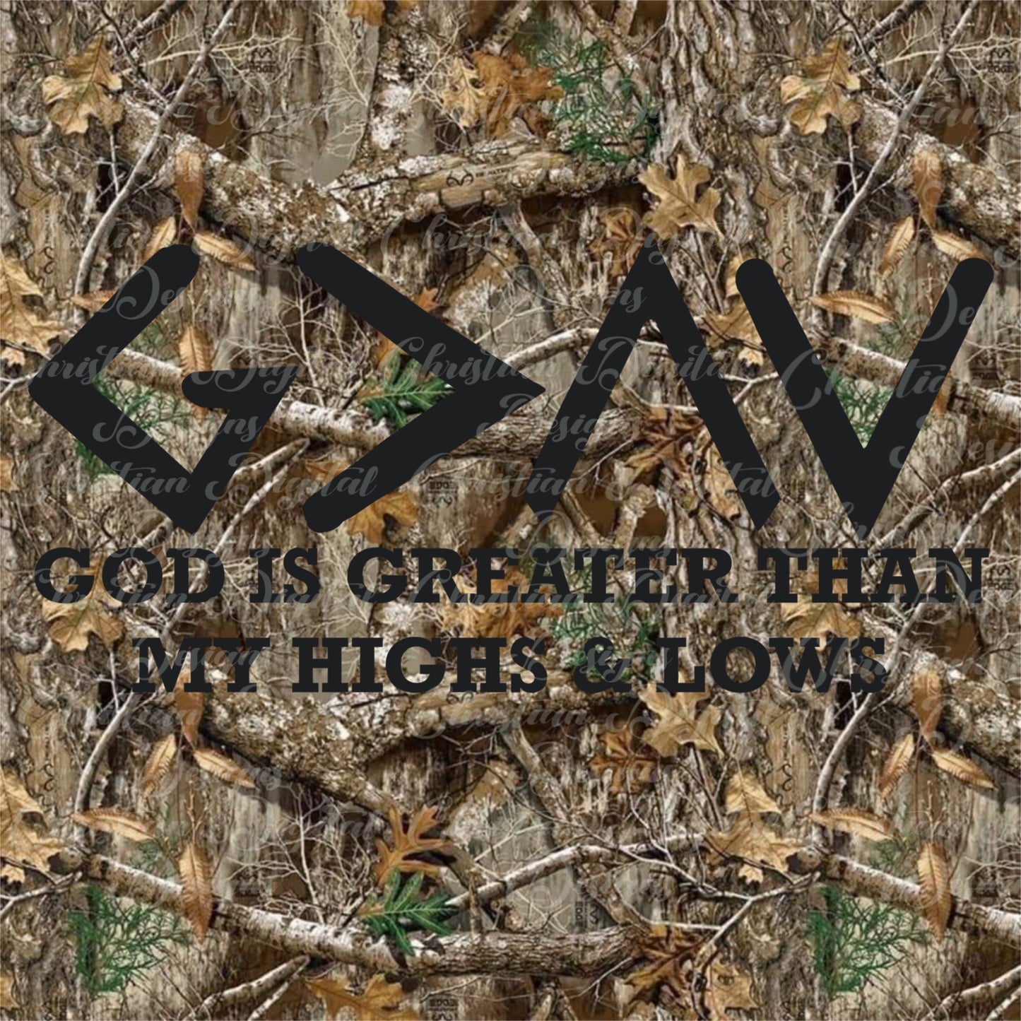 G>^v God Is Greater Than My Highs & Lows ( Branches Background)