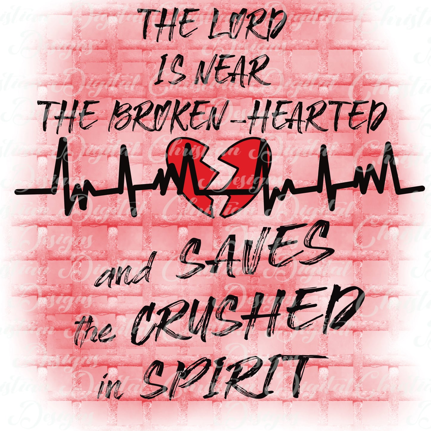 The Lord Is Near The Broken-Hearted...