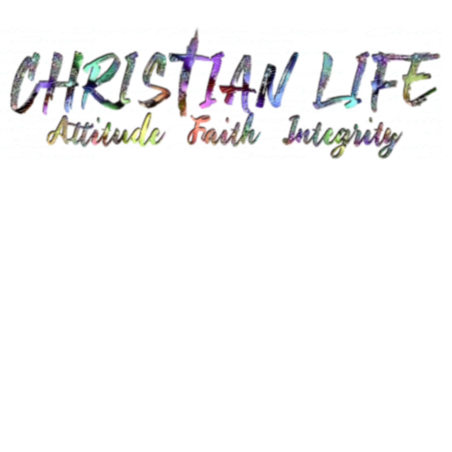 Christian Life Attitude Faith Integrity (Blue)