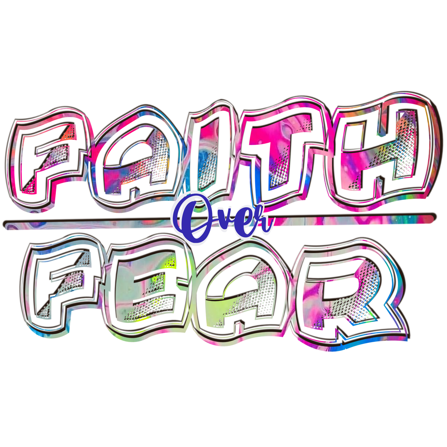 Faith Over Fear