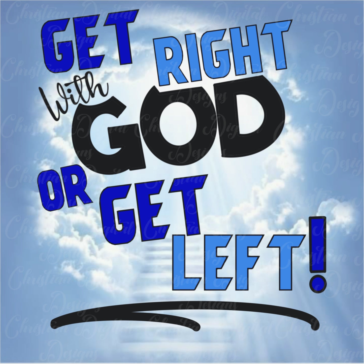 Get Right With God Or Get Left