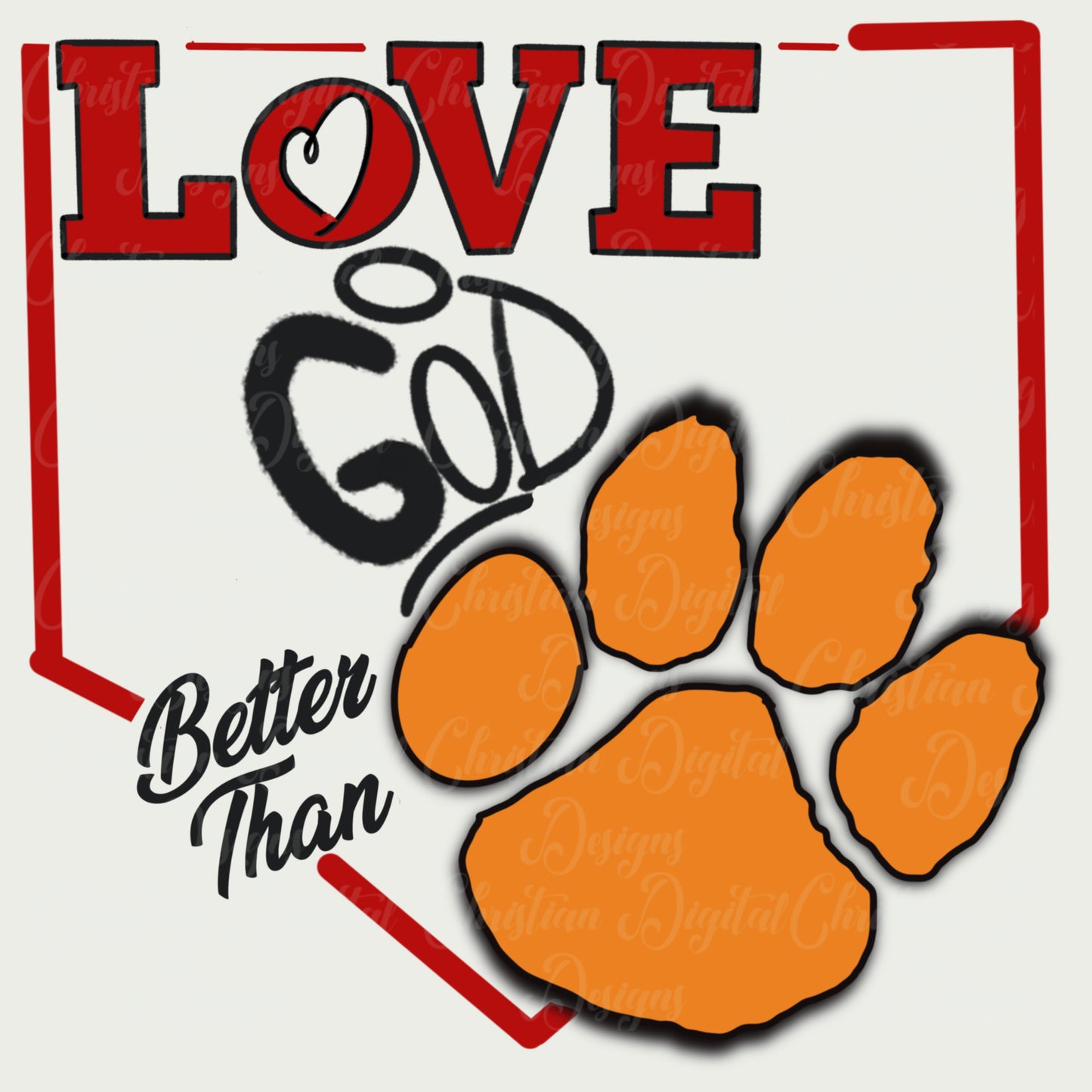 Love God Better Than (paw)