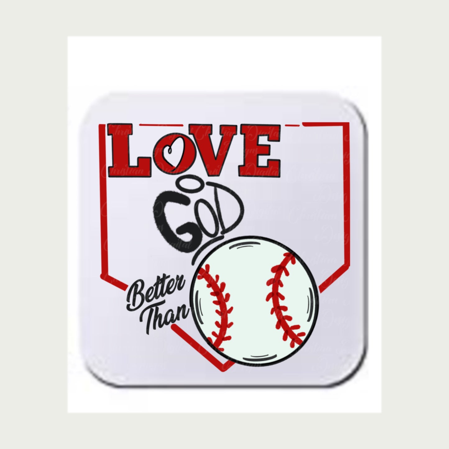 Love God Better Than Baseball