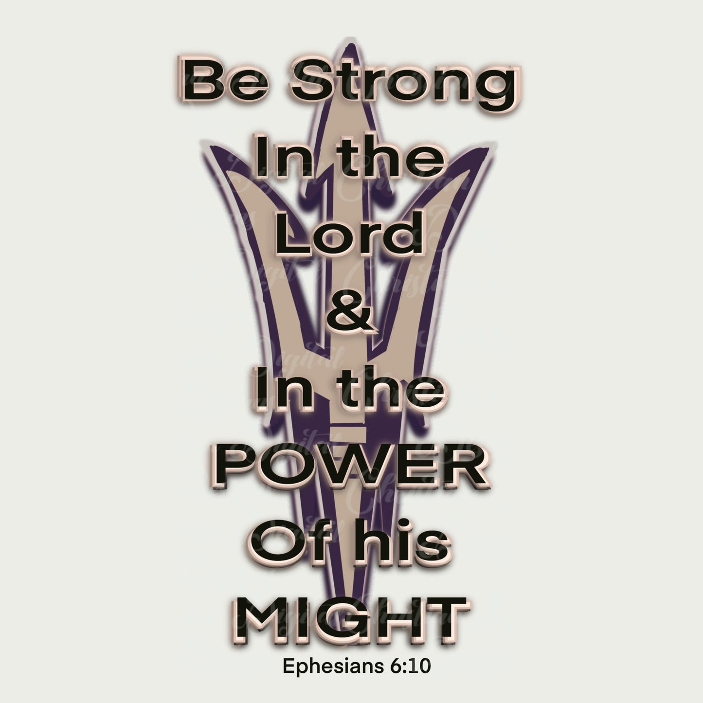 Be Strong In The Power Of His Might