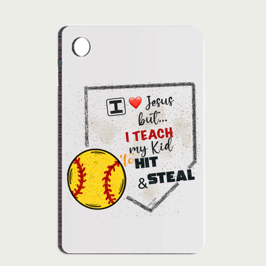 I Love Jesus but I Teach My Kids To Hit & Steal (softball & plate)