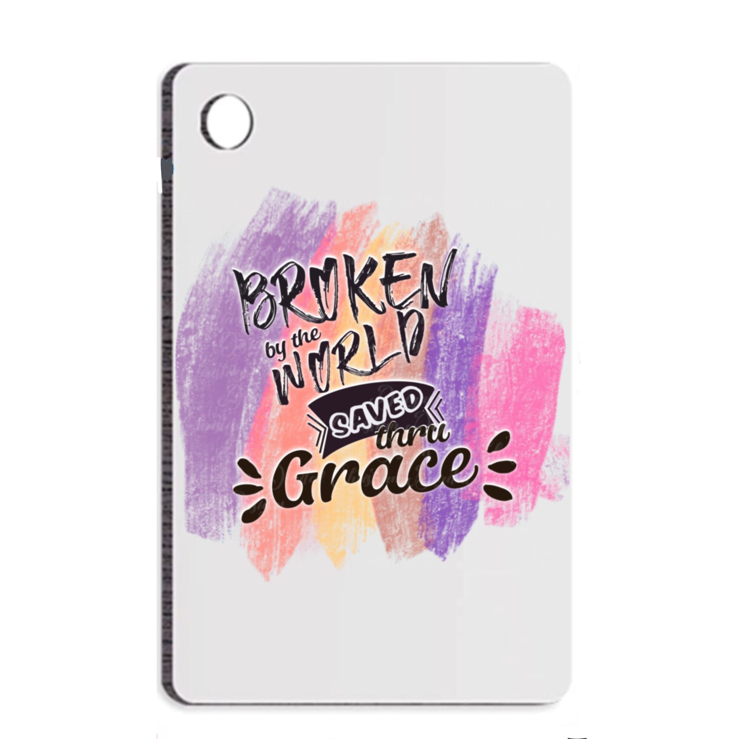 Broken By The World Saved By Grace