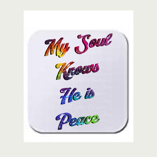 My Soul Knows He Is Peace (rainbow)