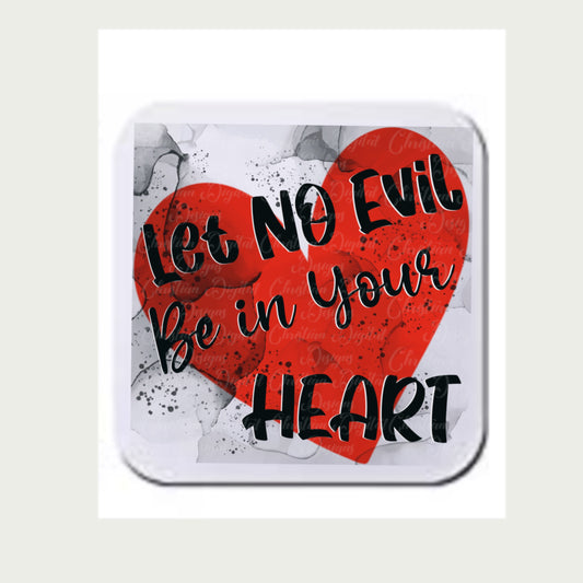 Let No Evil Be In Your Heart