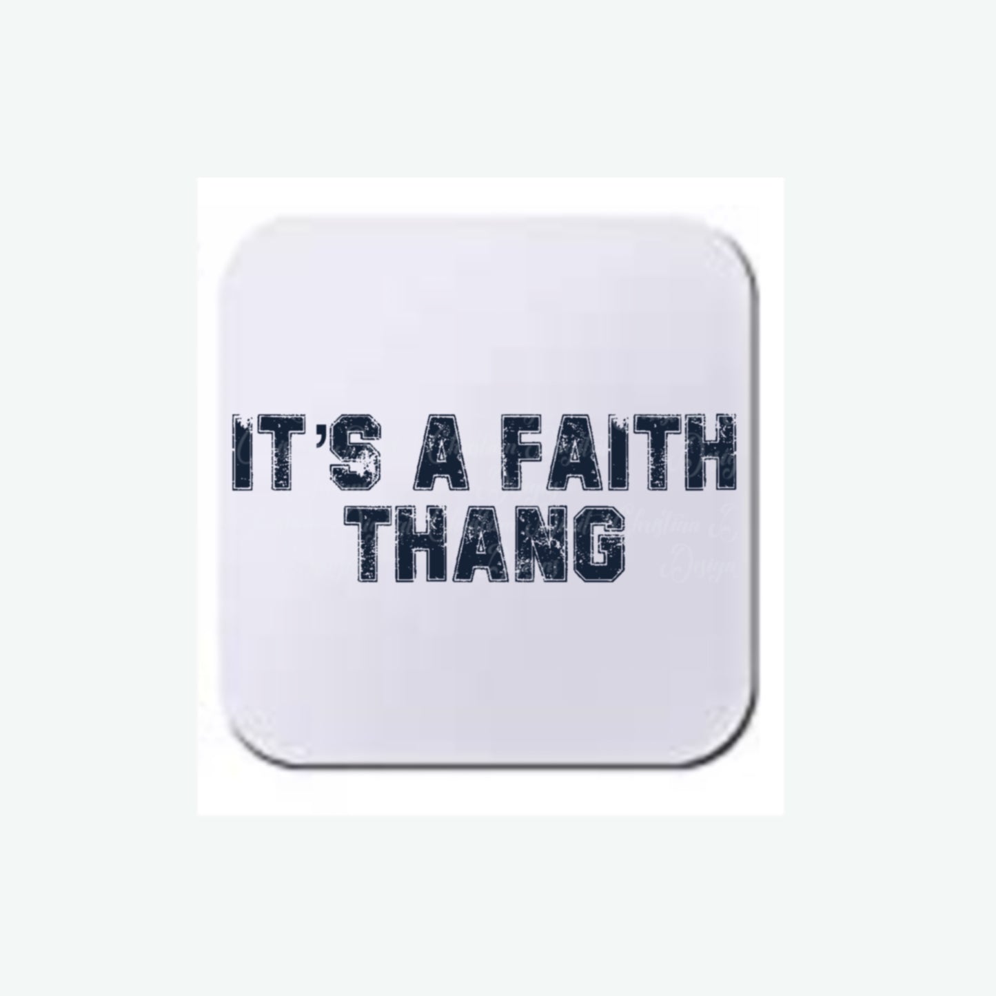 It’s A Faith Thang