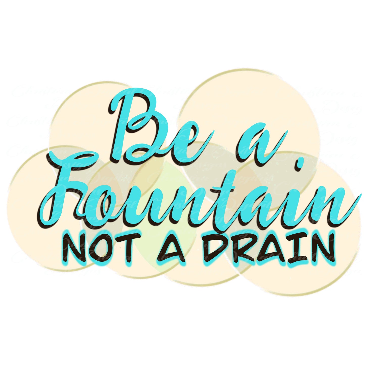 Be a Fountain, Not A Drain