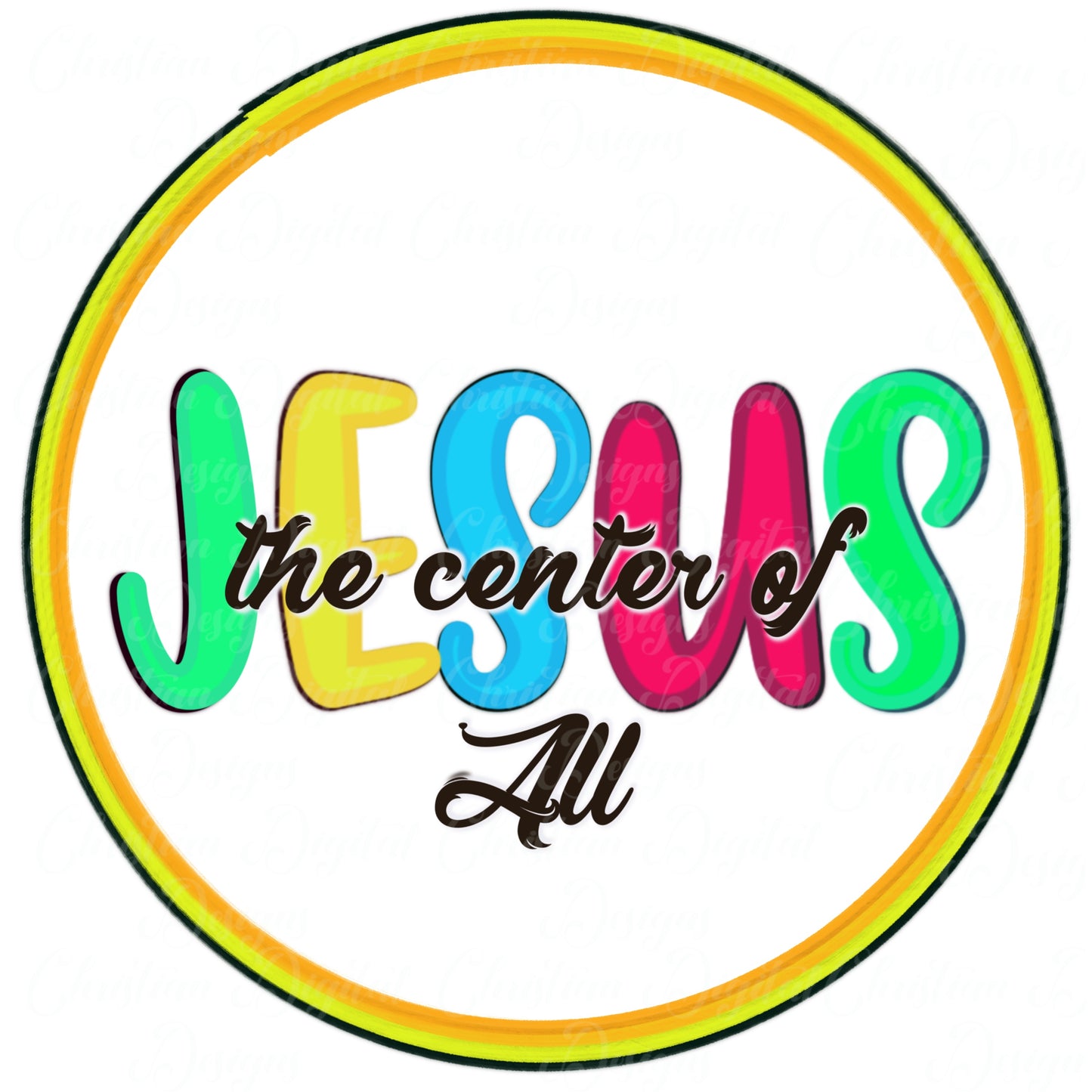 Jesus, The Center of All