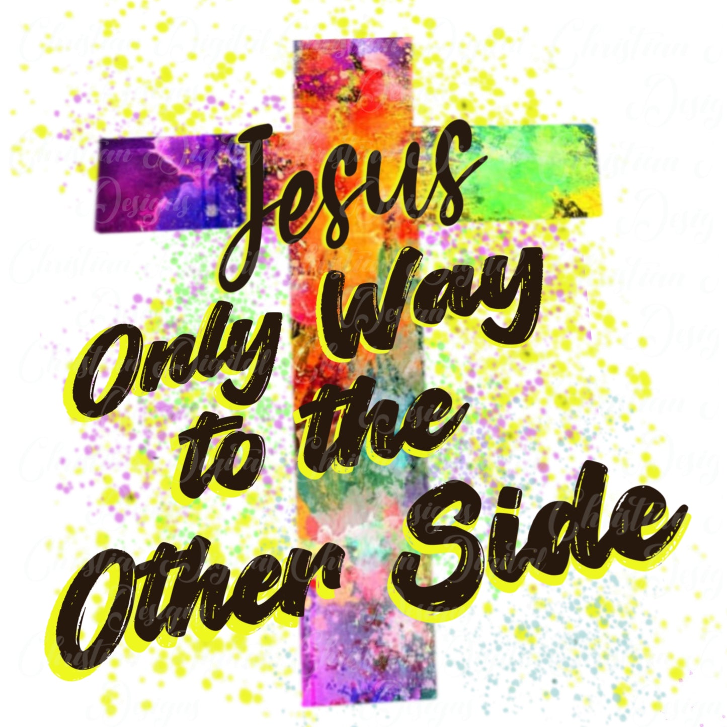 Jesus, The Only Way to The Other Side