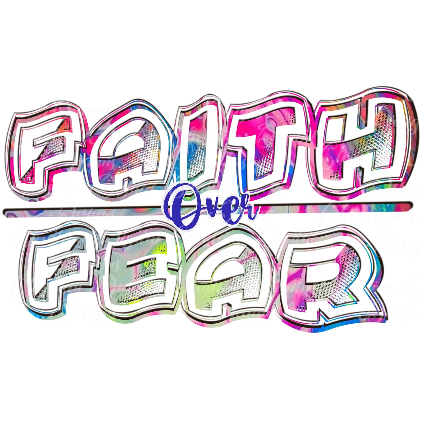 Faith Over Fear (graffiti)