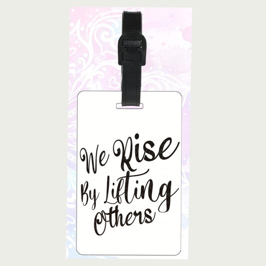 We Rise By Lifting Others