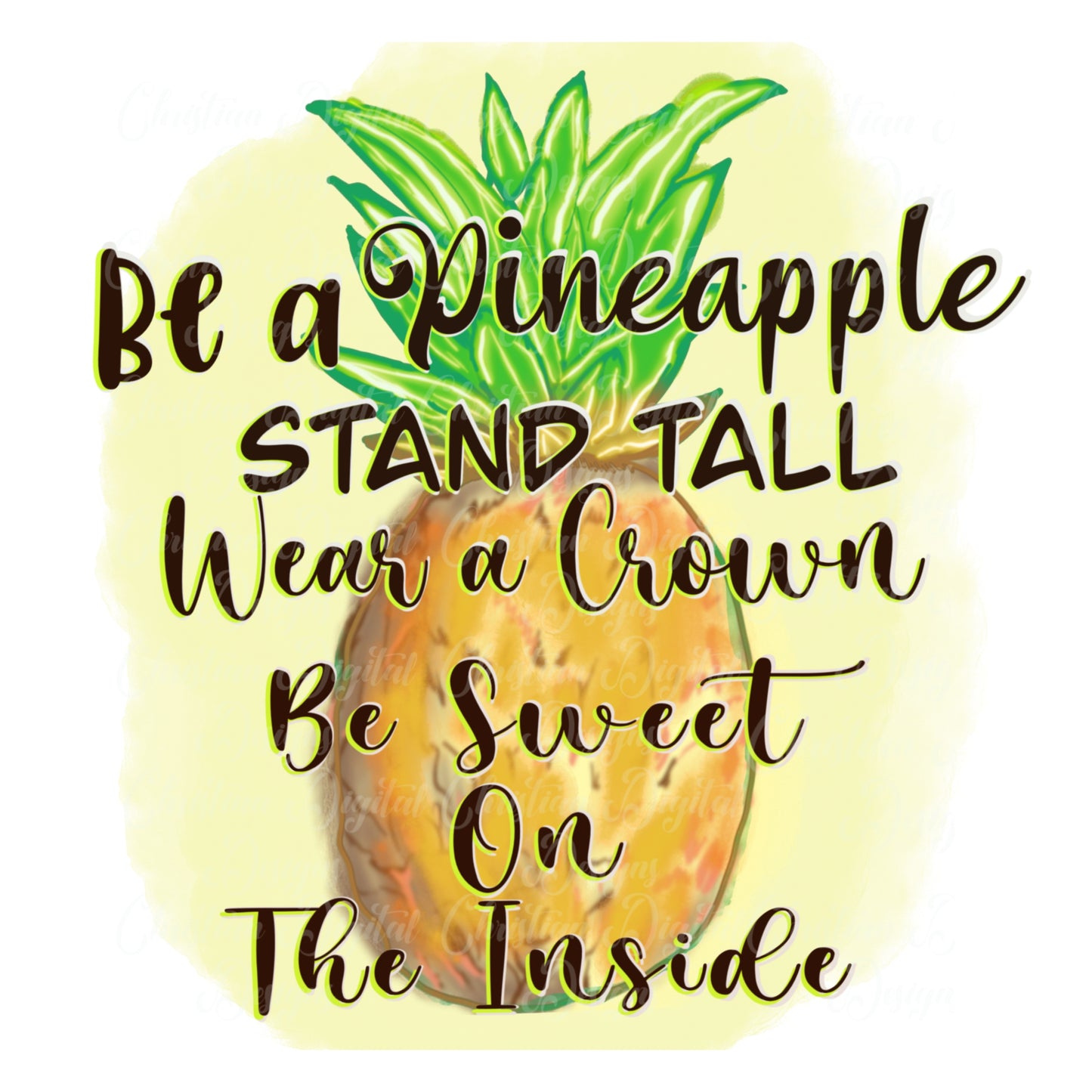 Be A Pineapple Stand Tall Wear A Crown Be Sweet On The Inside