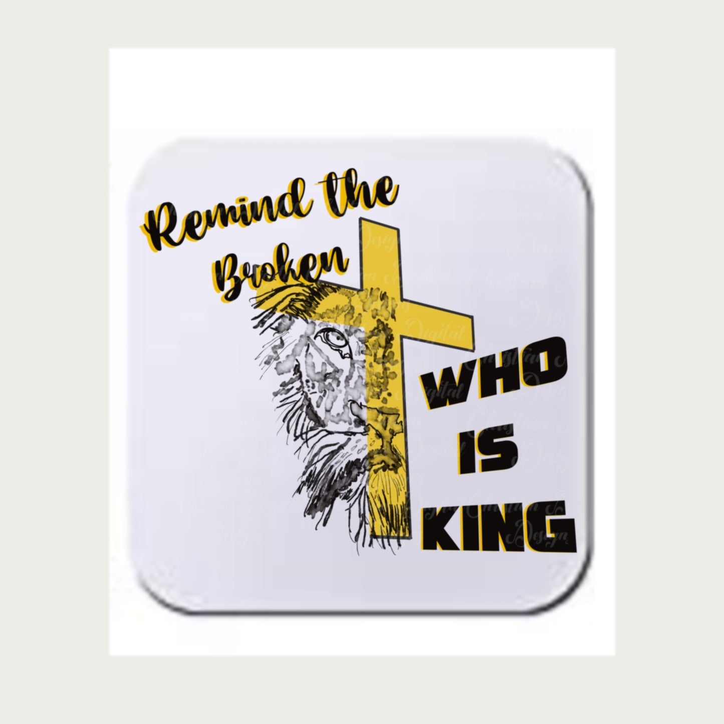 Remind The Broken Who Is King