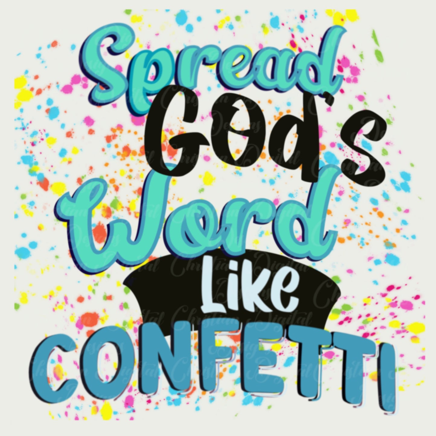 Spread God’s Word Like Confetti