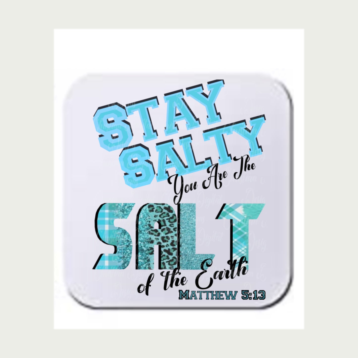 Stay Salty You Are The Salt of the Earth Matthew 5:13