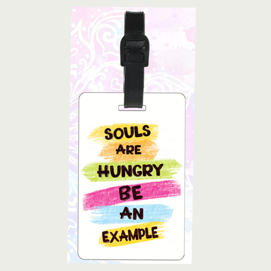 Souls Are Hungry Be An Example